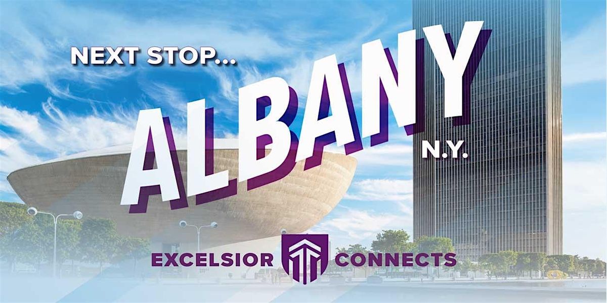 Excelsior Connects on the Road! Next Stop...Albany, NY