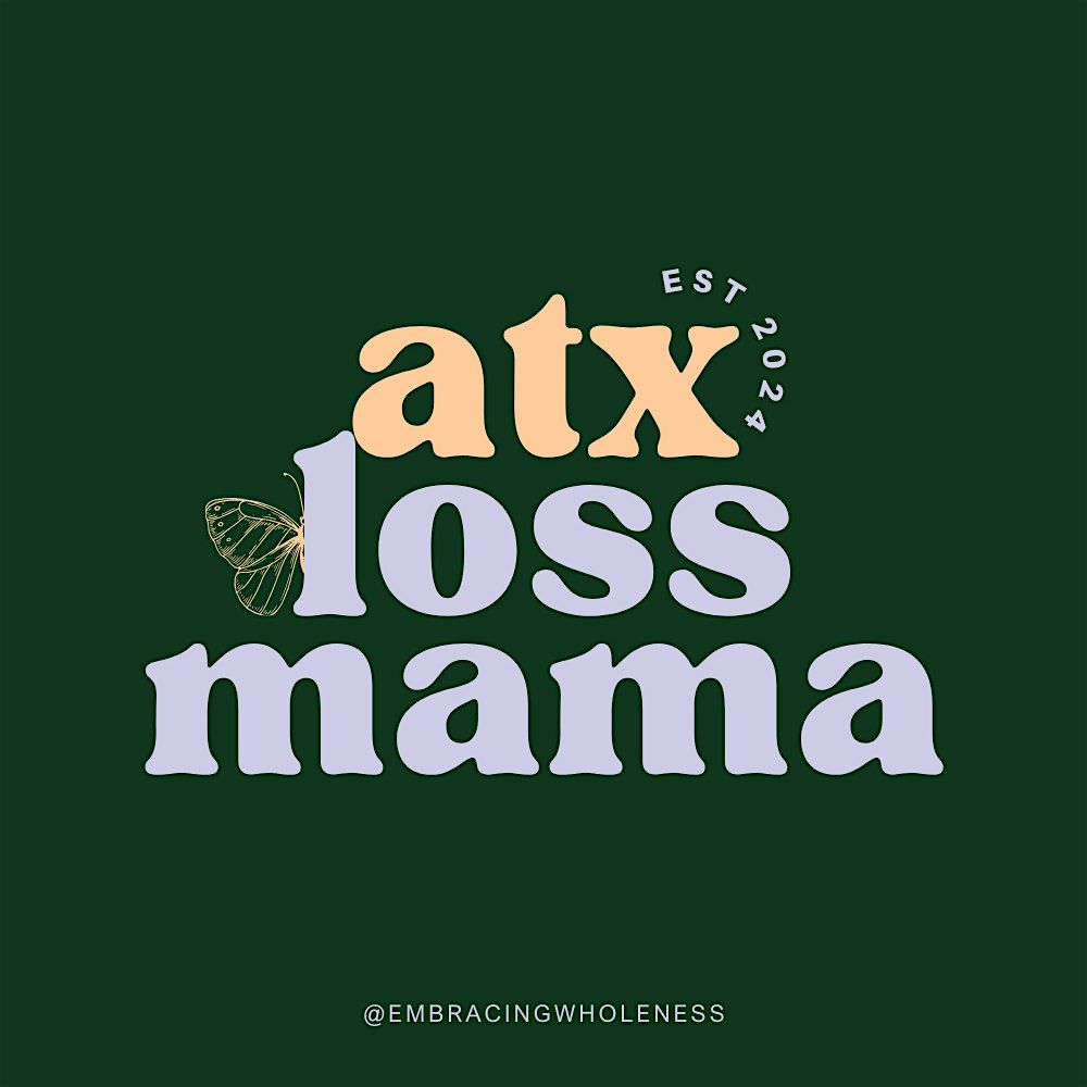 ATX Loss Mama Healing Circle