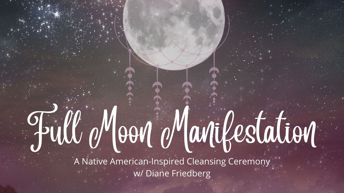 A Native Full Moon Manifestatoin