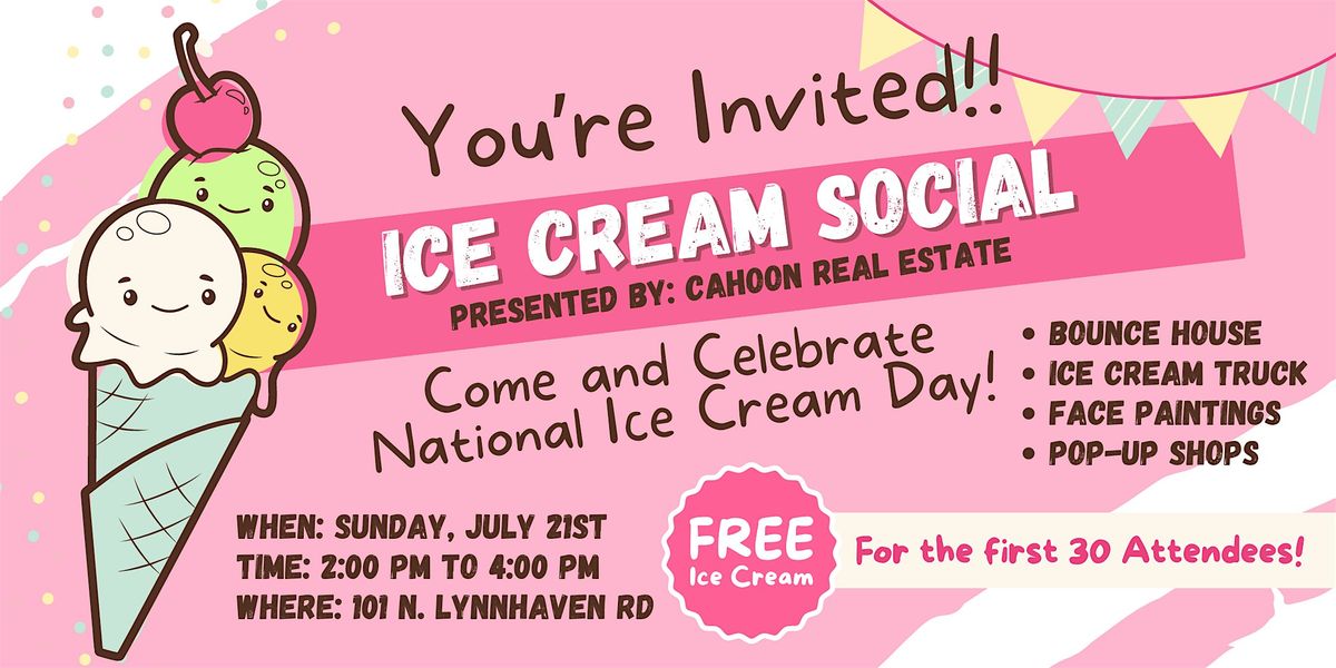 Ice Cream Social Presented by: Cahoon Real Estate