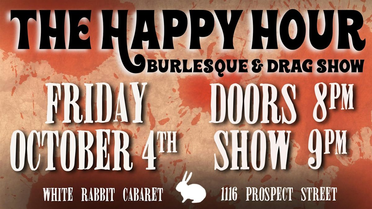 Maurice Mantini's Happy Hour Show (An Evening of Drag & Burlesque)