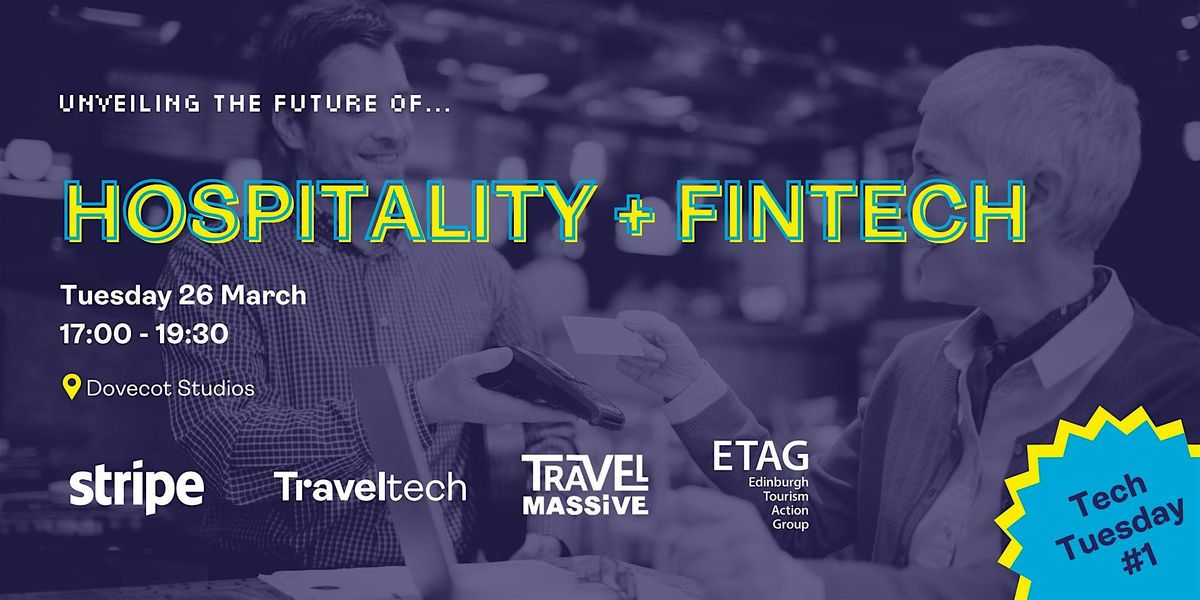 Tech Tuesdays: The Future of Technology in Hospitality, Finance & Payments