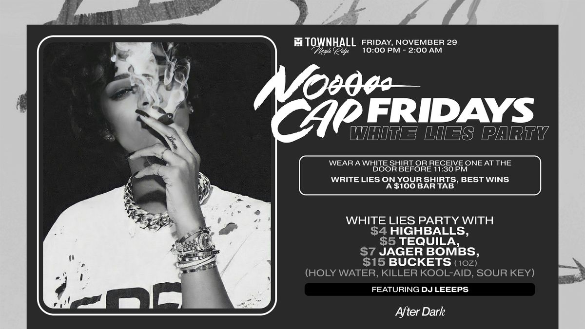 WHITE LIES PARTY AT NO CAP FRIDAYS