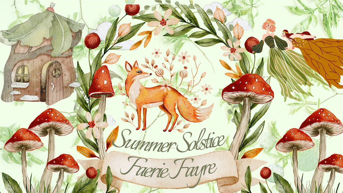 Summer Solstice Faerie Fantasy Fayre