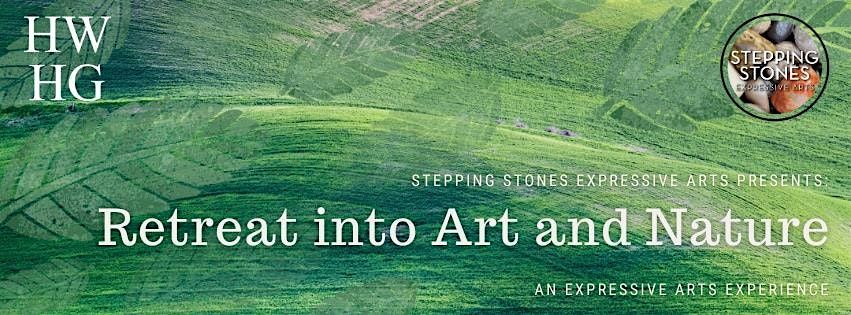 Retreat into Art and Nature: An Expressive Arts Experience