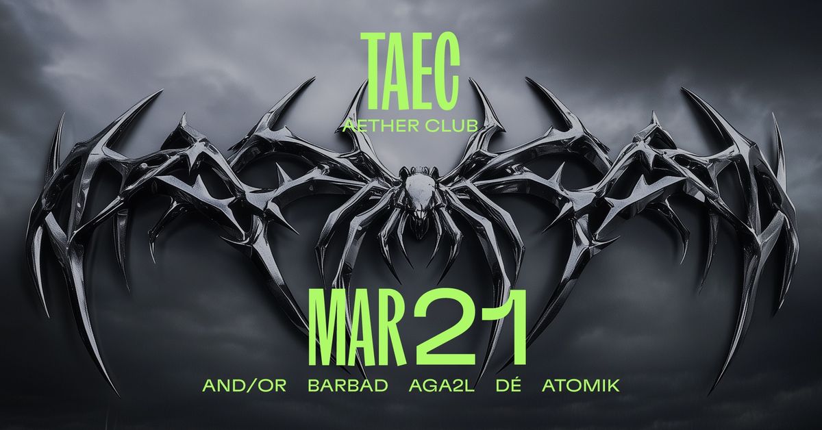 TAEC w\/ And\/Or, Barbad, Aga2l, D\u00e9, Atomik