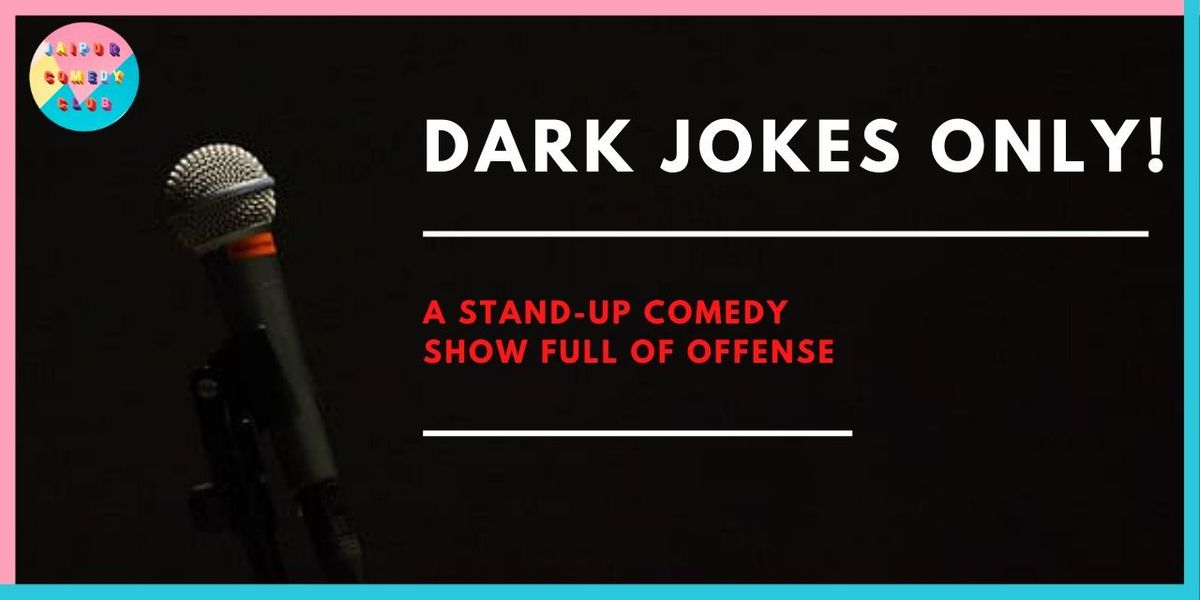 Dark Jokes Only!