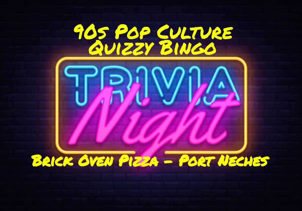 Trivia Tuesday @ Brick Oven Pizza: 90s Pop Culture Quizzy Bingo