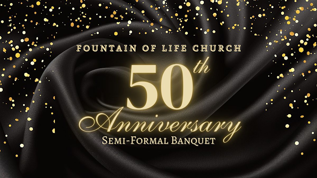 Fountain of Life Church 50th Anniversary