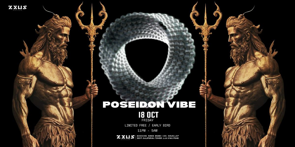 Poseidon Vibe @ Zeus LKF\u3010FRI 18 OCT\u3011