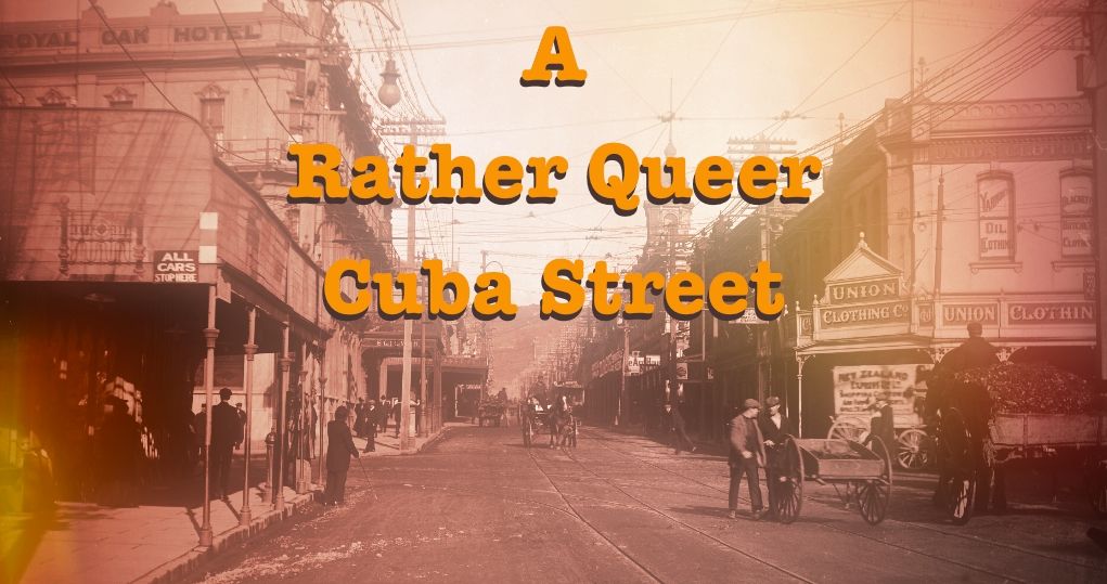 A Rather Queer Cuba Street