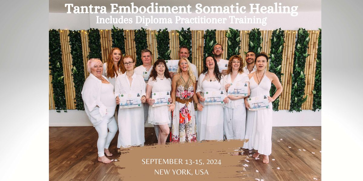 Tantra Embodiment Somatic Healing (Includes Diploma Practitioner Training)