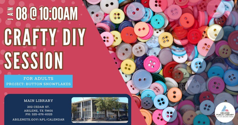 Crafty DIY: Button Snowflakes (Main Library)