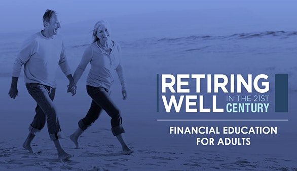 Retiring Well in the 21st Century College Course in Jacksonville, FL