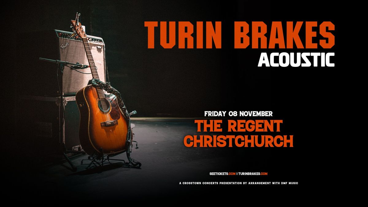 Turin Brakes (Acoustic) at The Regent, Christchurch