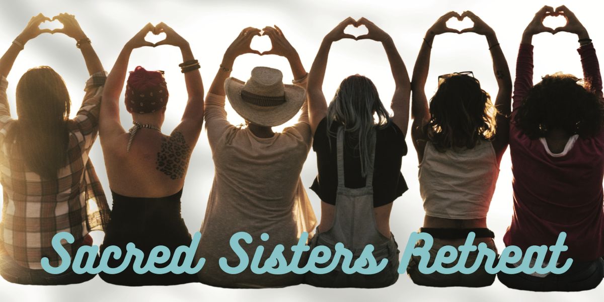 Sacred Sisters Retreat 2023