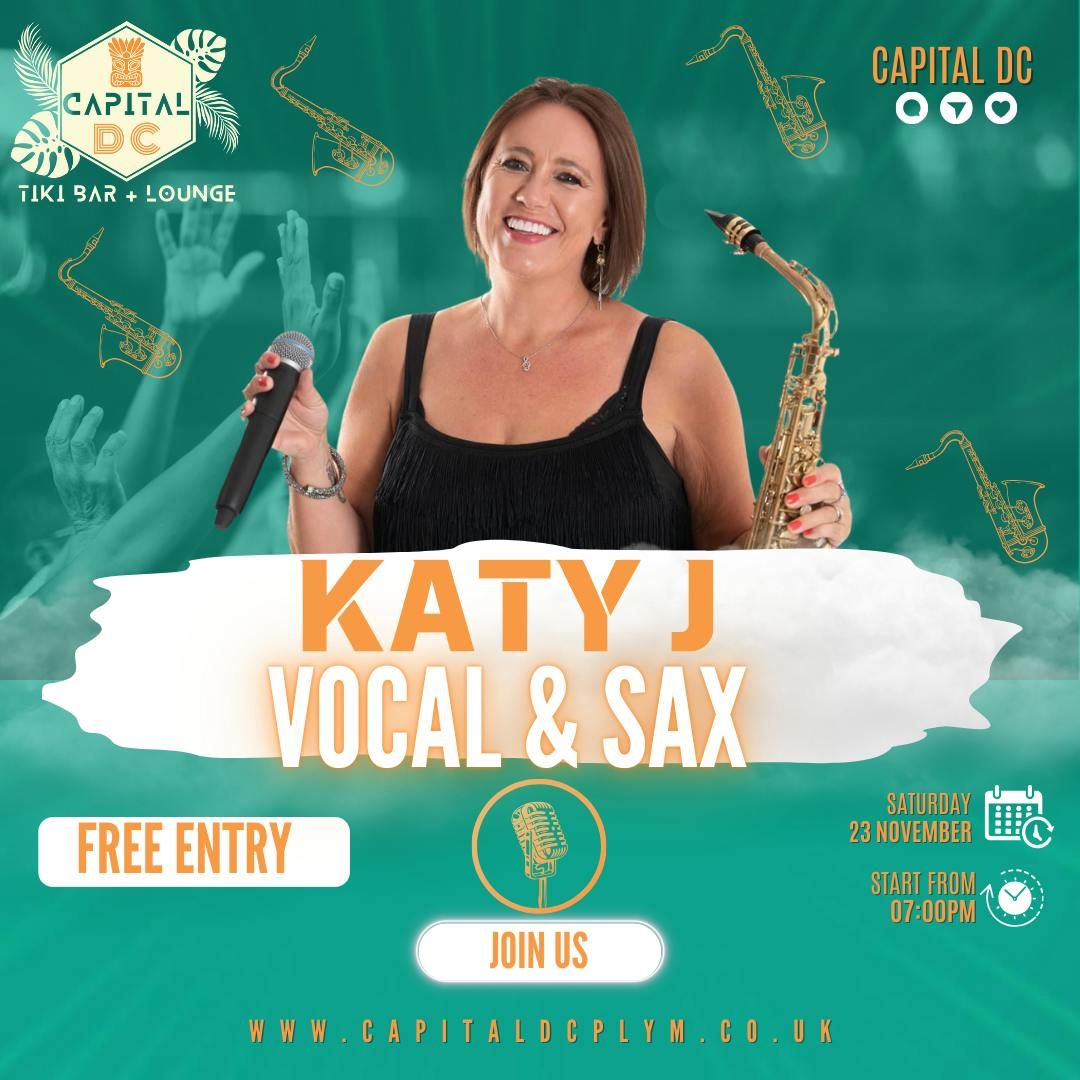 KATY J - VOCALS &amp; SAX \ud83c\udfb7 @ CAPITAL DC