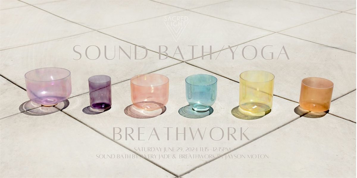 Sound Bath\/ Yoga \/ Breathwork  by Avery Jade & Jayson Moton