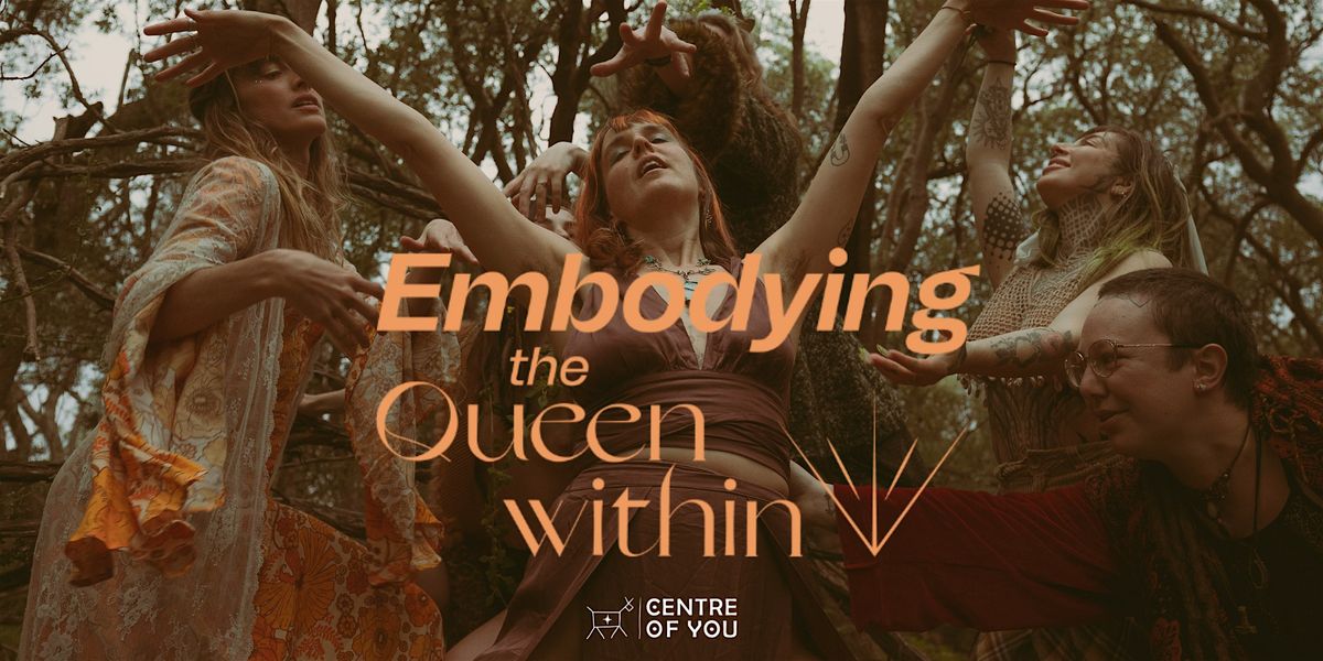 Embodying the Queen Within - A Two-Day Urban Retreat of Royal Reclamation.