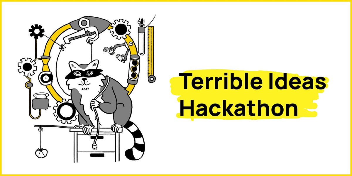 Terrible Ideas Hackathon