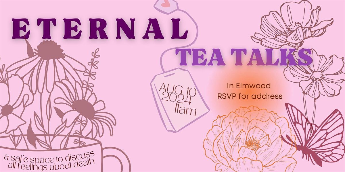 Eternal Tea Talks: a safe space to discuss death with an end-of-life care specialist