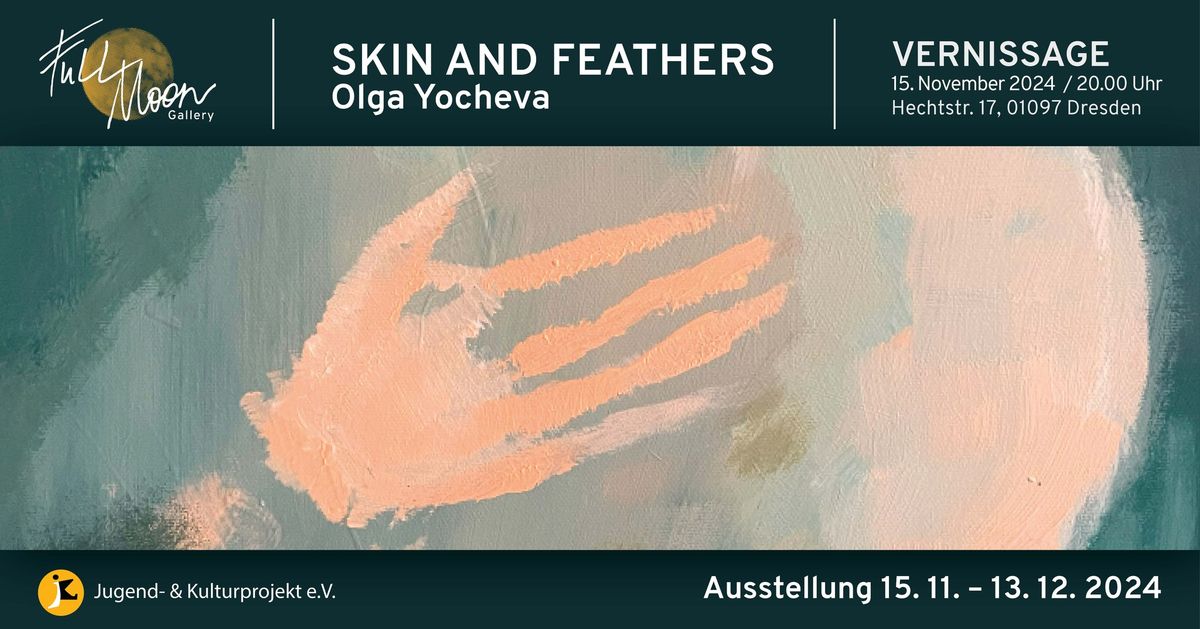 SKIN AND FEATHERS \u2013 Ausstellung von Olga Yocheva