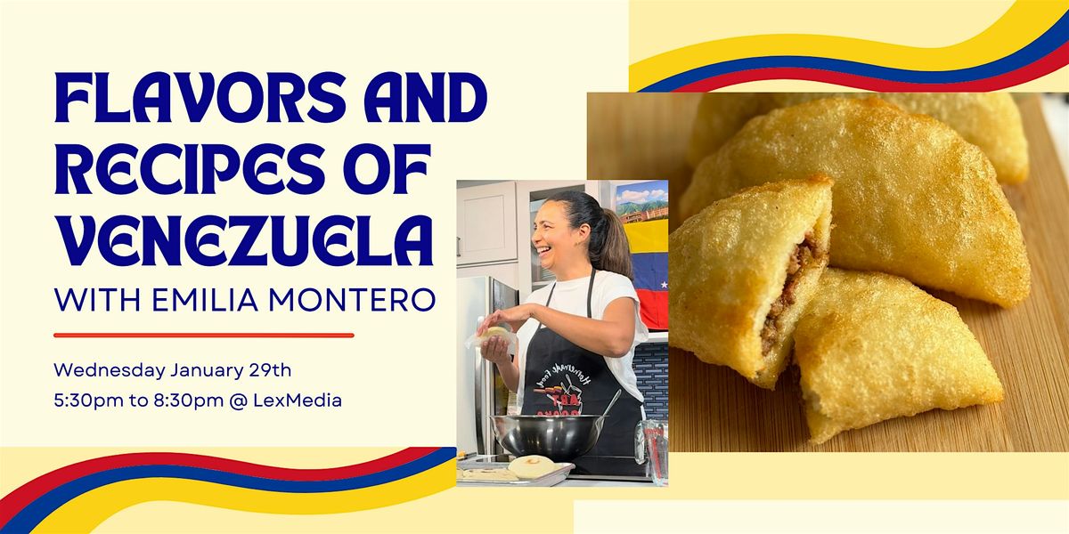 Flavors and Recipes of Venezuela with Chef Emilia Montero