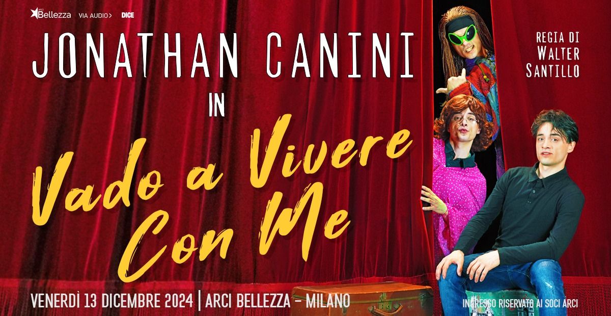 Jonathan Canini: Vado a Vivere Con Me | Milano, Arci Bellezza