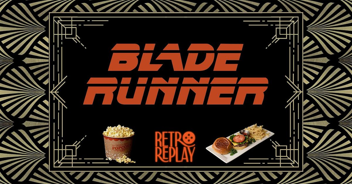 Retro Replay: Blade Runner (1982) | The Tarlton Theatre