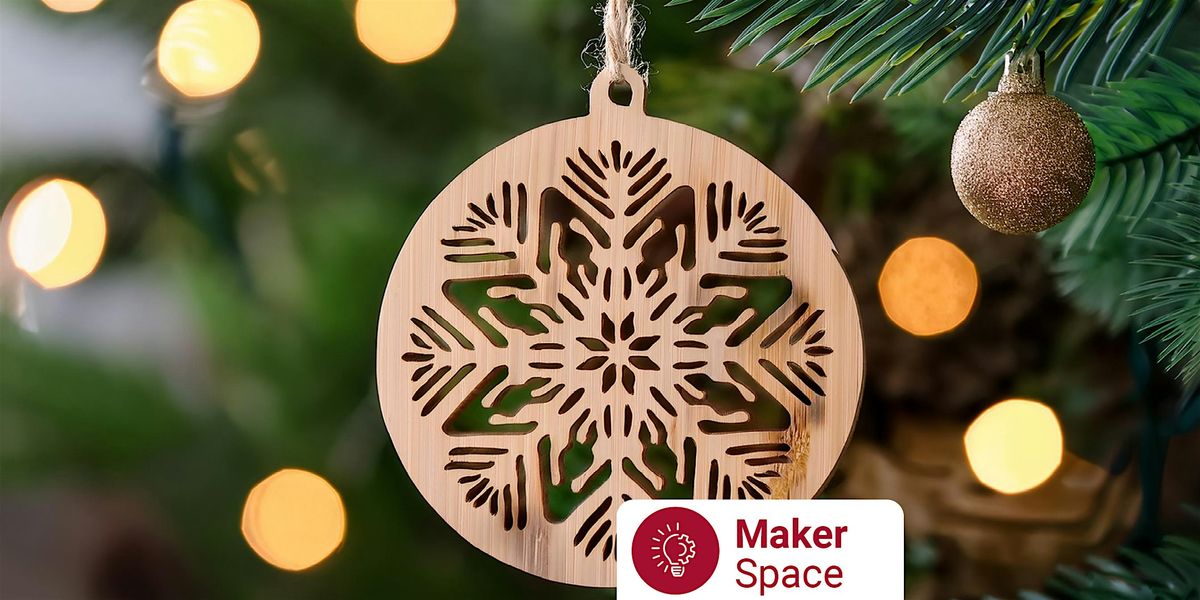 Maker Space: Create a Christmas Ornament