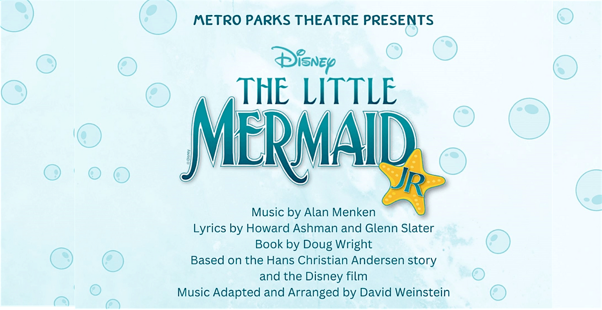 Metro Parks Theatre Presents Disney's Little Mermaid Junior