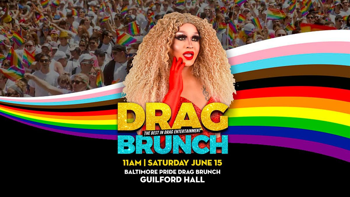 The Ultimate Drag Brunch: Baltimore Pride Edition