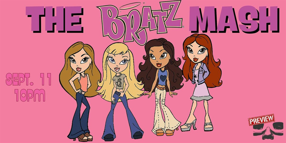 *UCBNY Preview* The Bratz Mash