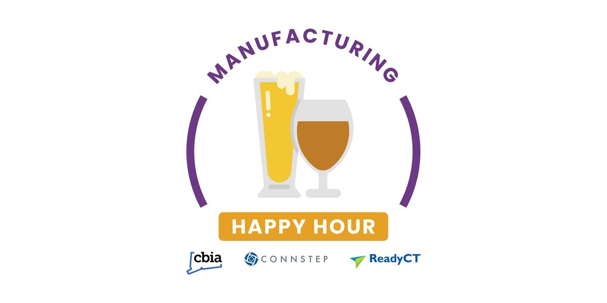 Manufacturing Happy Hour: Fairfield County