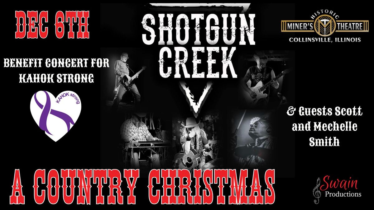 A Shotgun Creek Country Christmas w\/special guest Scott & Mechelle Smith to benefit Kahok Strong