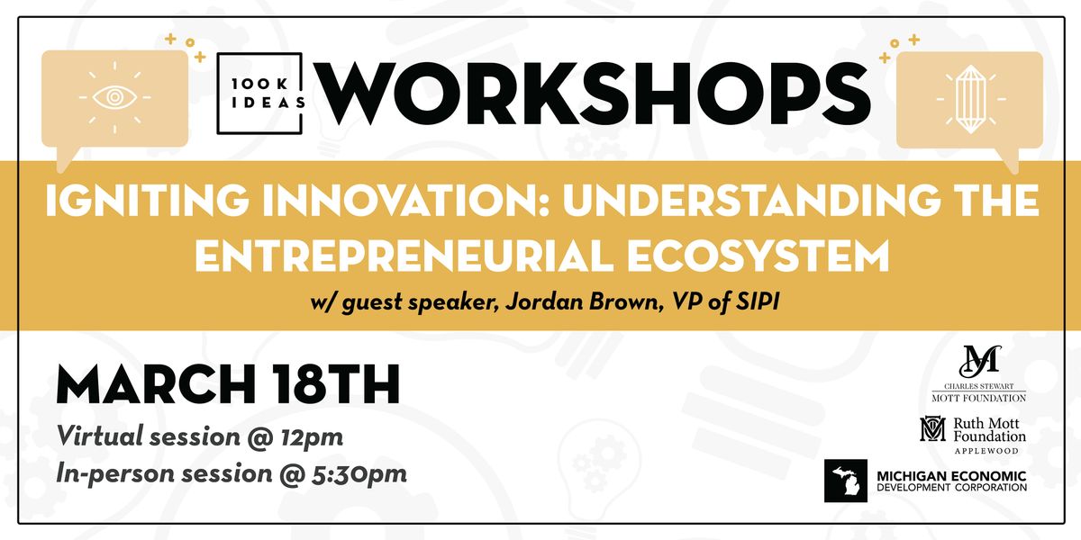 Igniting Innovation: Understanding the Entrepreneurial Ecosystem  (Virtual)