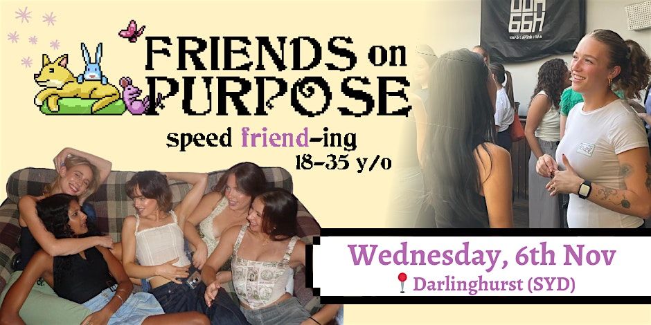 Friends On Purpose: Speed Friend-ing (18-30 y\/o)