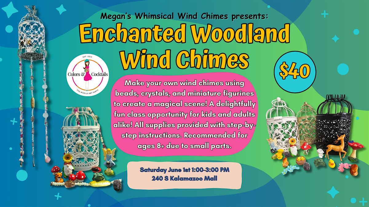 Enchanted Woodland Wind Chimes: Make & Take Workshop!
