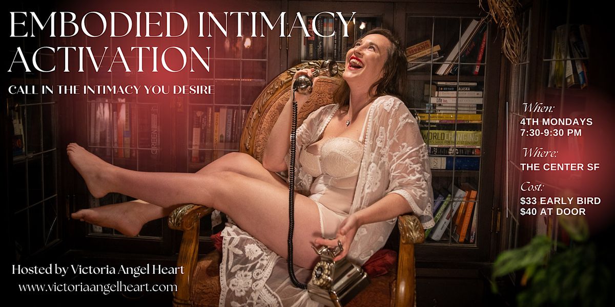 Embodied Intimacy Activation with Victoria Angel Heart