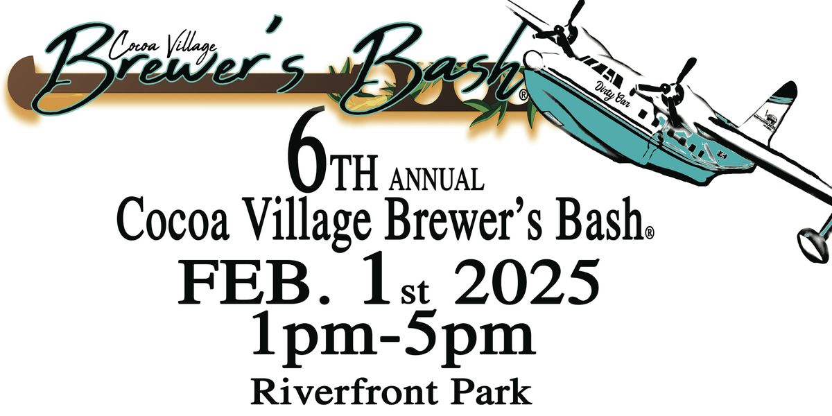 6th Annual Cocoa Village Brewer\u2019s Bash\u00ae\ufe0f