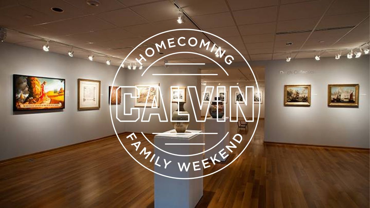 Art Gallery Open Hours | Calvin Homecoming & Family Weekend 2024