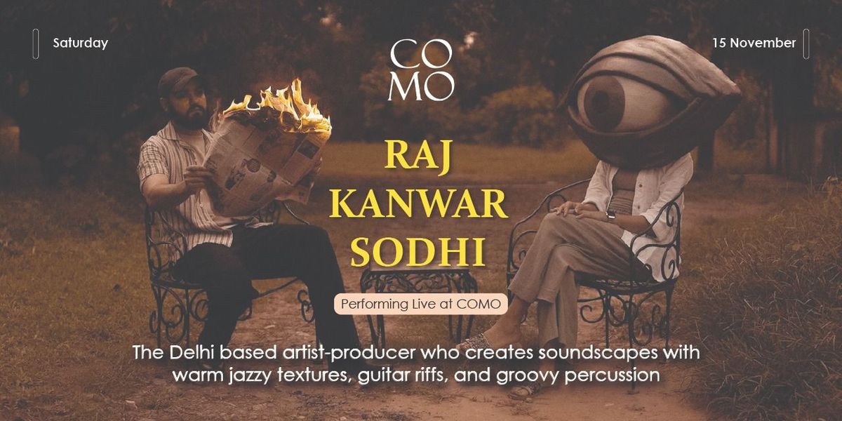 Raj Kanwar Sodhi Live at COMO