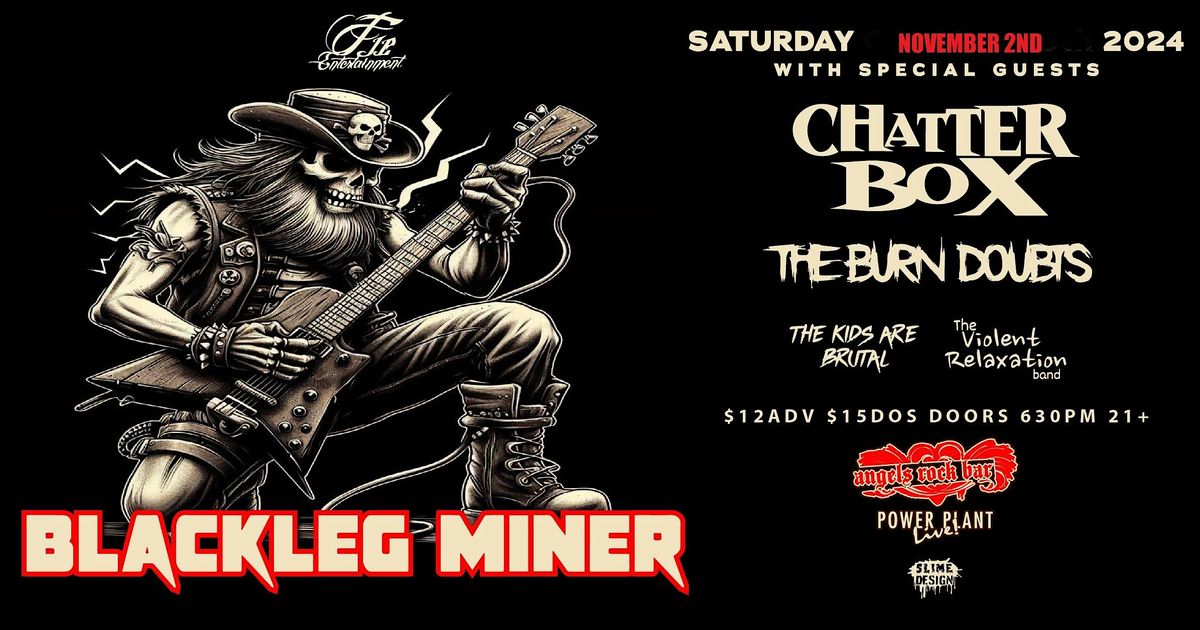 ANGEL'S ROCK PRESENTS: BLACKLEG MINER & FRIENDS, CHATTERBOX & MORE