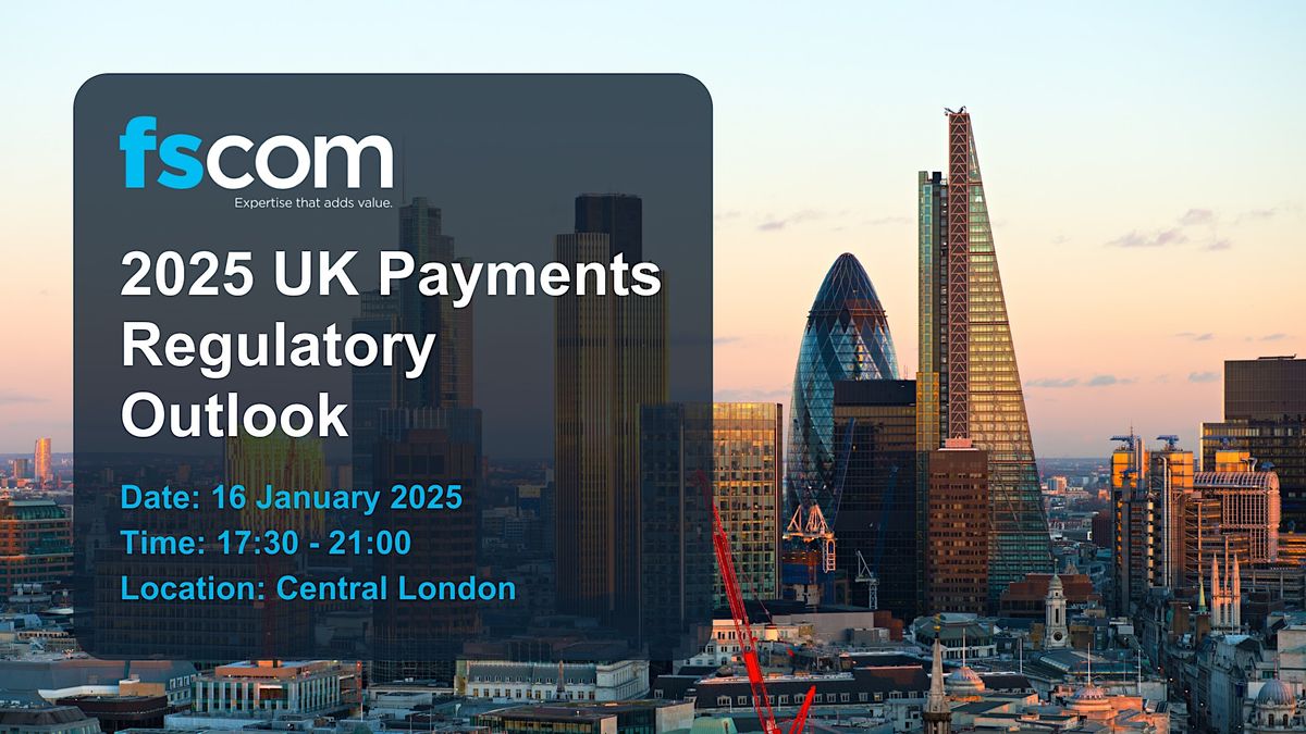 2025 UK Payments Regulatory Outlook