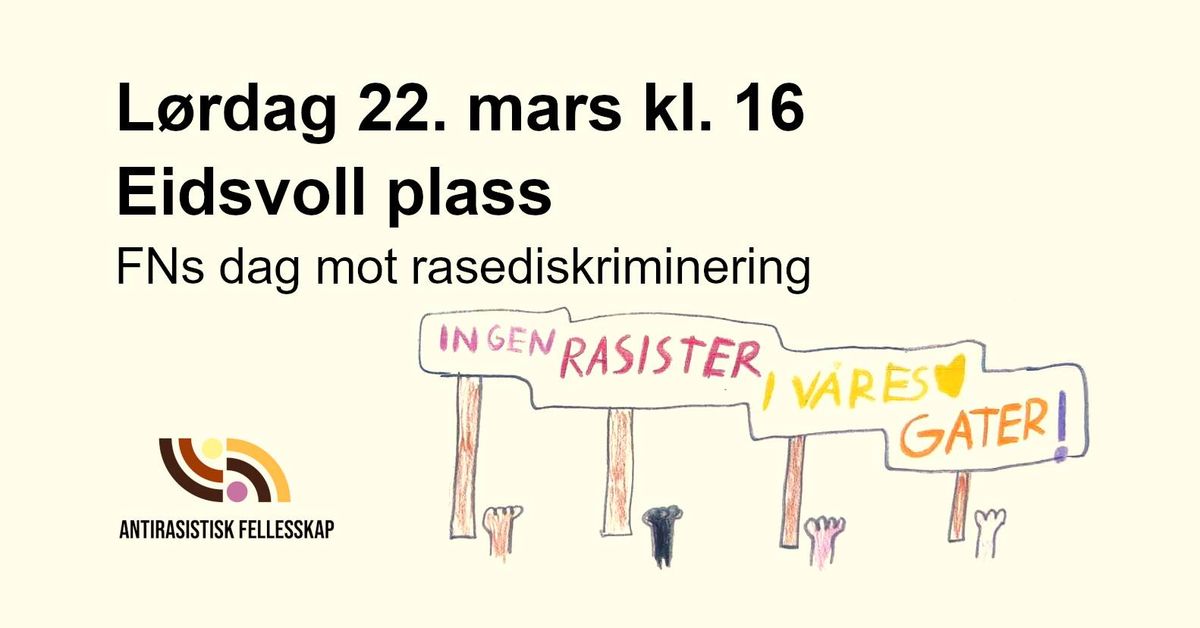 St\u00e5 opp mot rasisme og ytre h\u00f8yre! Markering av FN-dagen mot rasediskriminering