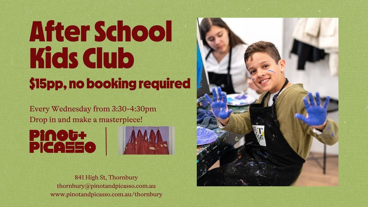 After School Kids Club at Pinot and Picasso Thornbury!