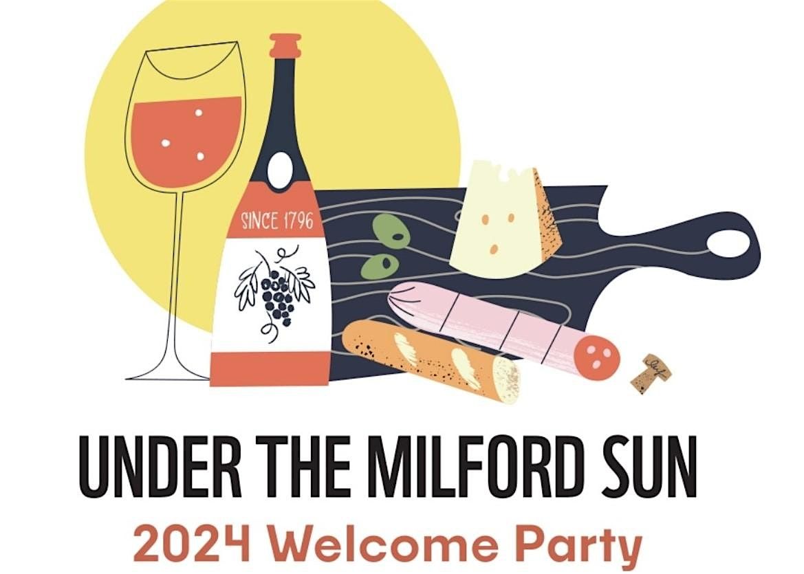 2024 MEC Welcome Party UNDER THE MILFORD SUN