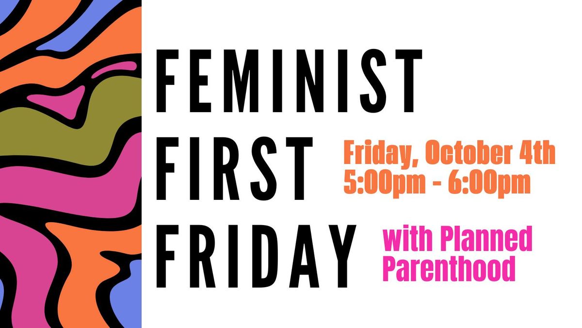 Feminist First Friday