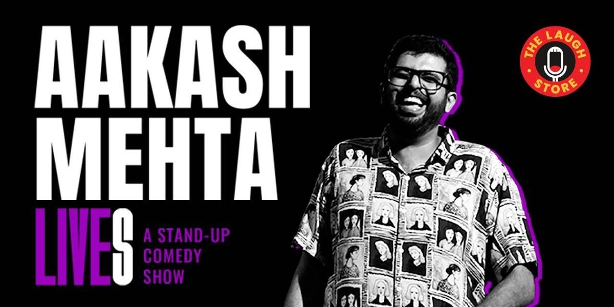 Aakash Mehta Live - A Standup Comedy Show