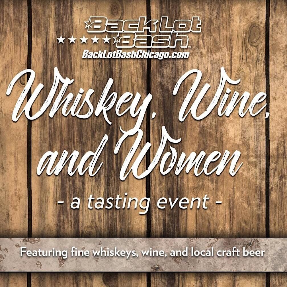 Whiskey, Wine, & Women - A Tasting Event!